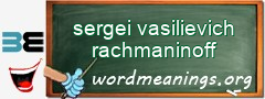 WordMeaning blackboard for sergei vasilievich rachmaninoff